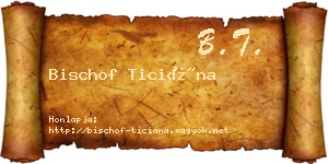 Bischof Ticiána névjegykártya